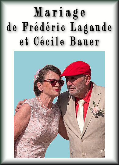 Mariage entre Madame Bauer Cécile et Monsieur Lagaude Frédéric